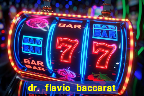 dr. flavio baccarat franco montoro